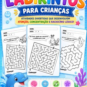 Labirintos Divertidos – Desenvolvendo Atenção e Coordenação Motora